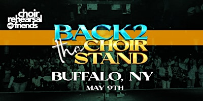 Choir Rehearsal with Friends - BUFFALO | 107 Delaware Ave