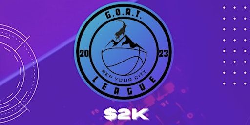 G.O.A.T Leage: Rep Your City Tournament | Gym