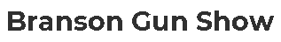 Taney County Gun Show 2023 | Branson Sports Club Inc
