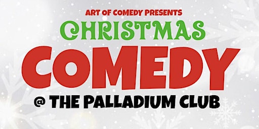 Christmas Comedy Special @ The Palladium Club | The Palladium Club