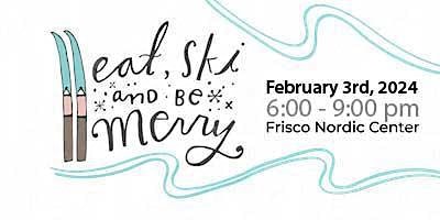 Eat, Ski, and Be Merry | Frisco Nordic Center