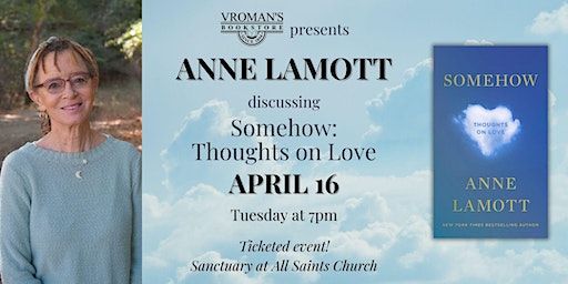 Anne Lamott discusses Somehow: Thoughts on Love | All Saints Episcopal Church - the Sanctuary