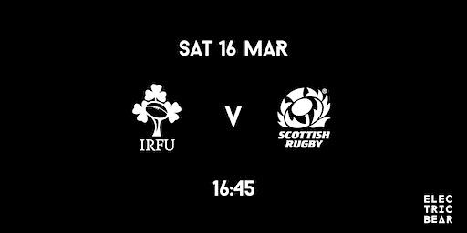 The Six Nations: Ireland V Scotland | Electric Bear Brewing Co.