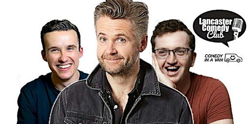 Lancaster Comedy Club Early Show | The Borough
