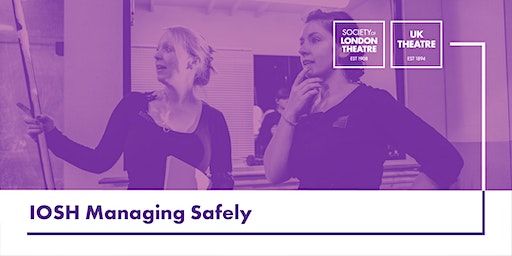 IOSH Managing Safely | SOLT & UK Theatre