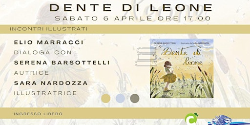 INCONTRI ILLUSTRATI: DENTE DI LEONE | smartCO2, Via dei Pescatori, Viareggio, LU, Italia