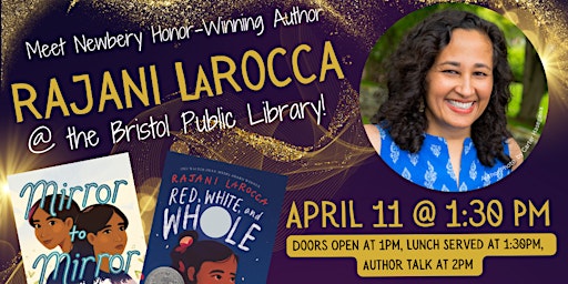 Meet Newbery Honor-Winning Author Rajani LaRocca! | Bristol Public Library Children's Department