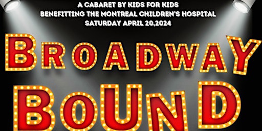Broadway Bound! Montreal's Top Talents Under 18! | 5711 Av du Parc
