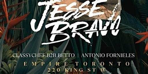 JESSE BRAVO @ EMPIRE TORONTO | Empire Toronto