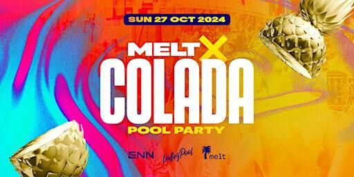 Melt x COLADA Pool Party: Sun 27 October | The Valley Pool