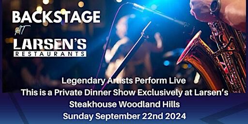 Backstage At Larsen's Woodland Hills | Larsen's Steakhouse