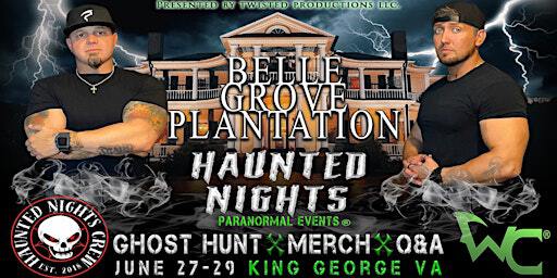 HNPE Presents "A Night at Belle Grove Plantation with the Wraith Chasers" | Belle Grove Plantation Bed and Breakfast