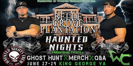 HNPE Presents "A Night at Belle Grove Plantation with the Wraith Chasers" | Belle Grove Plantation Bed and Breakfast