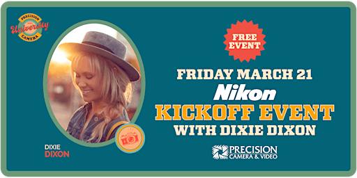 NIKON Keynote with Dixie Dixon for Precision Camera University (FREE) | Palmer Events Center