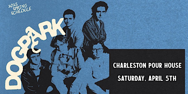 Dogpark w/ Colors in Corduroy & Wilmot | Charleston Pour House - Main Stage