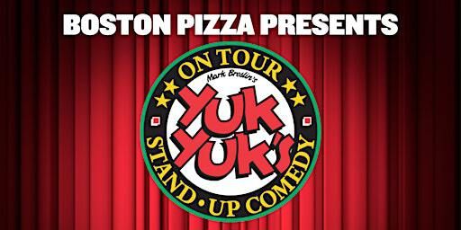 Yuk Yuks Comedy Night at BP Bowmanville | Boston Pizza