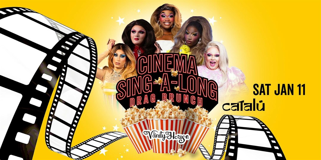 Cinema Sing Along Drag Brunch by The Vanity House | Catalú