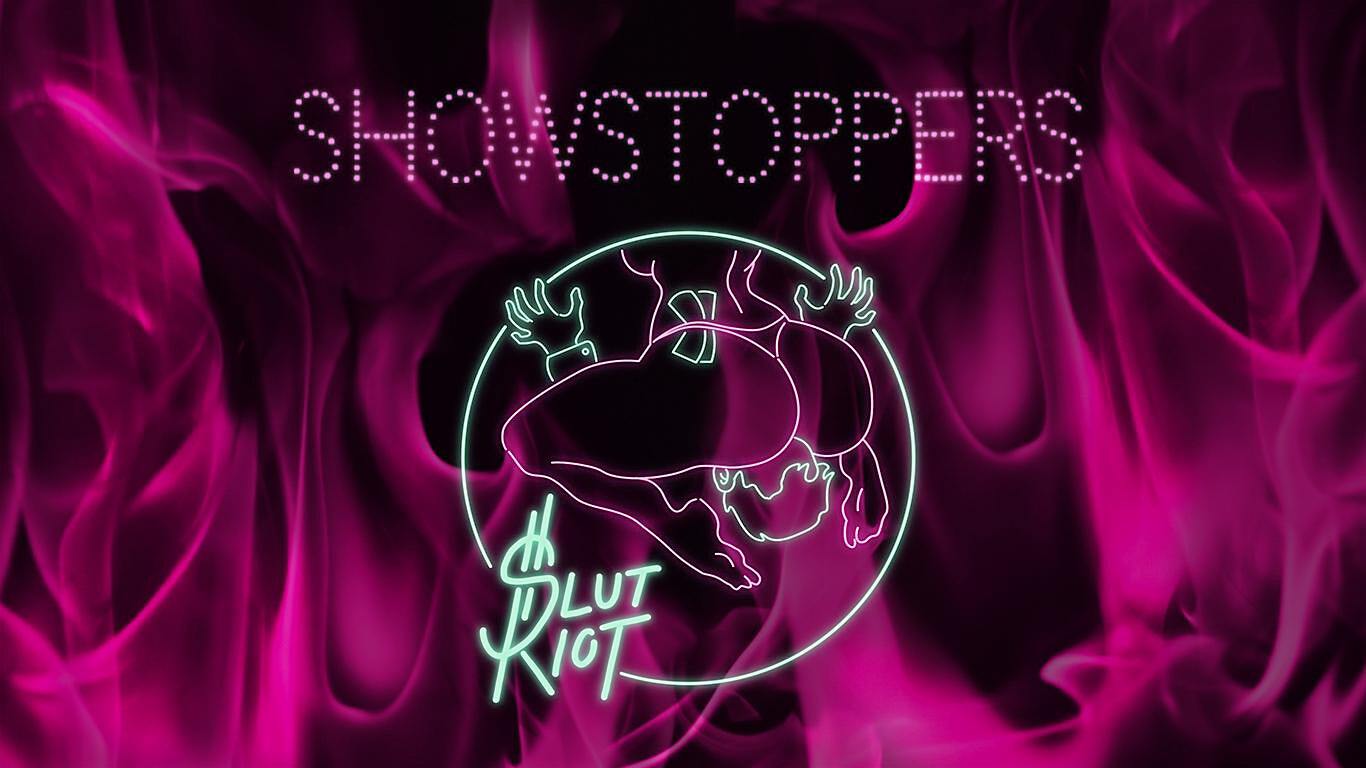 Showstoppers: Slut Riot! | Tipsy Bear, Eberswalder Straße, Berlin, Germany