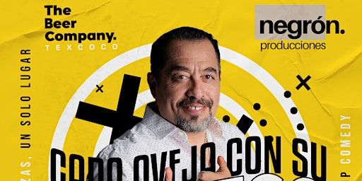 "Borrego" Nava presenta "Cada oveja con su borrego" | Comedia | Texcoco | The Beer Company Texcoco