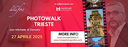 Workshop Fotografico e Photowalk a Trieste con Michele Di Donato | Trieste