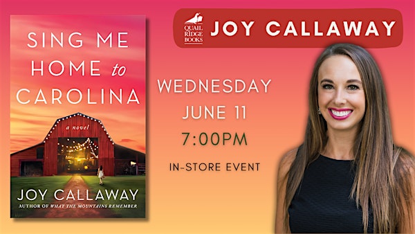 Joy Callaway | Sing Me Home to Carolina | Quail Ridge Books