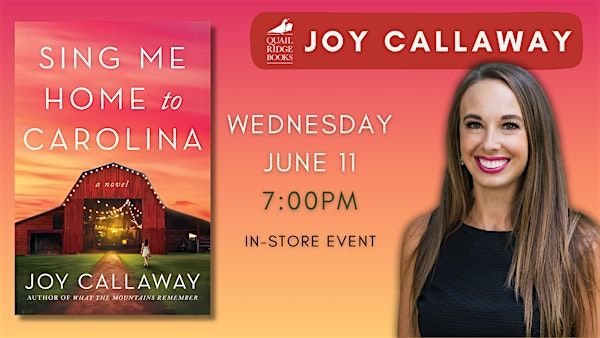 Joy Callaway | Sing Me Home to Carolina | Quail Ridge Books