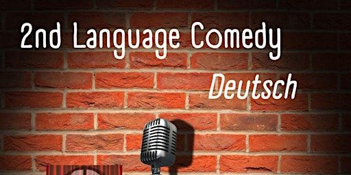 2nd Language Comedy - Deutsch | Theater im Kino (tik)