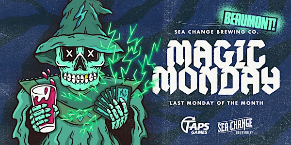 Magic Monday at Beaumont - June 30 | Sea Change Brewing Co Beaumont