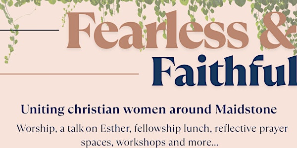 Fearless & Faithful | Maidstone Baptist Church