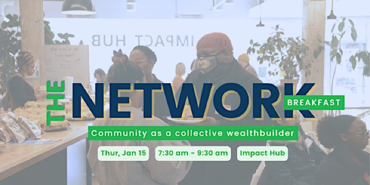 The Network Breakfast: Community as a Wealth-builder | Impact Hub Baltimore