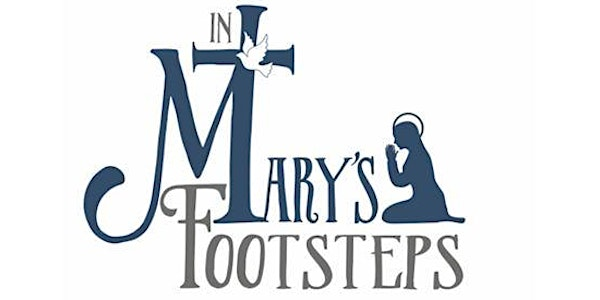 12th Annual In Mary's Footsteps Women's Conference | Good Shepherd Catholic Church