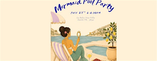Mermaid Mirrors + Pool Party @ La Dolce Vita | 1811 Cedar Ridge Dr