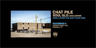 Chat Pile - Who Loves The Sun Tour 2026 | District Music Hall