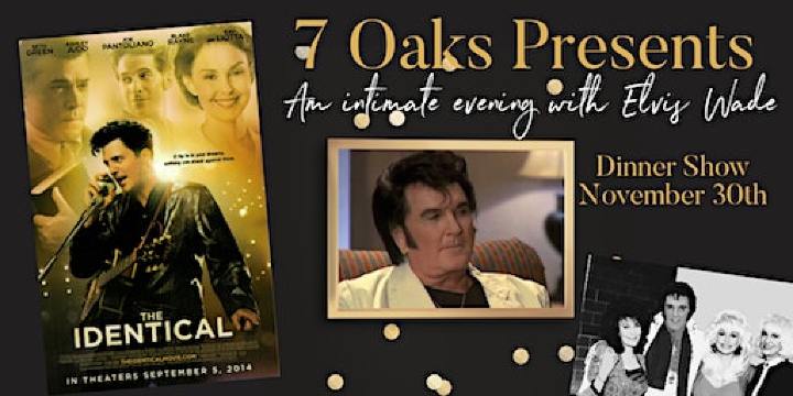 7 Oaks Presents: An Intimate Evening with Elvis Wade | 7 Oaks Event Garden