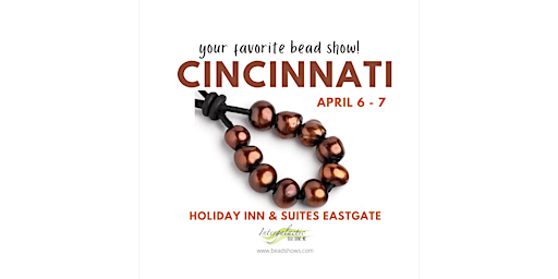 CINCINNATI BEAD SHOW! | Holiday Inn & Suites Cincinnati-Eastgate (I-275E), an IHG Hotel