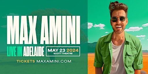 Max Amini Live in Adelaide | Scott Theatre
