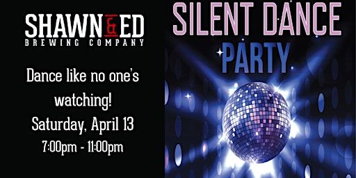 Silent Dance Party at The SHED! | Shawn & Ed Brewing Co.