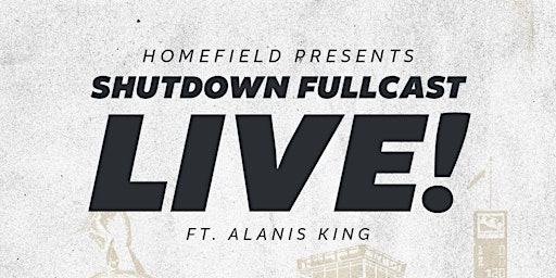 Homefield Presents: Shutdown Fullcast LIVE ft. Alanis King! | Half Liter BBQ