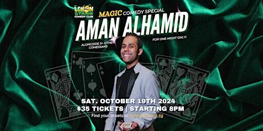 Aman Alhamid | A Magic Comedy Act | Sat Oct 19th 2024 | The Lemon Stand | The Lemon Stand