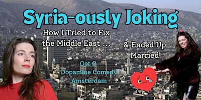 Syria-ously Joking: An American in Damascus (Stand-up Comedy in English) | Dopamine Comedy Club, Cornelis Trooststraat, Amsterdam, Netherlands