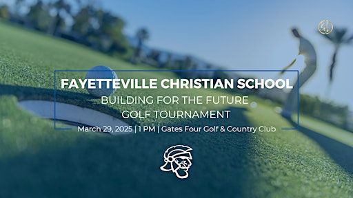 FCS: Building for the Future Golf Tournament | Gates Four Golf & Country Club