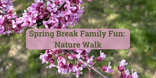 Spring Break Family Fun: Nature Walk | Van Cortlandt Golf Lake House