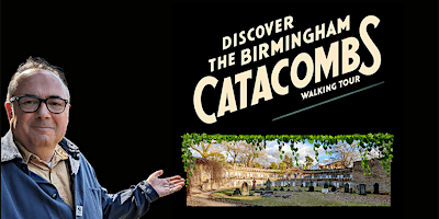 Discover the Birmingham catacombs walking tour | Jewellery Quarter Station Vyse Street