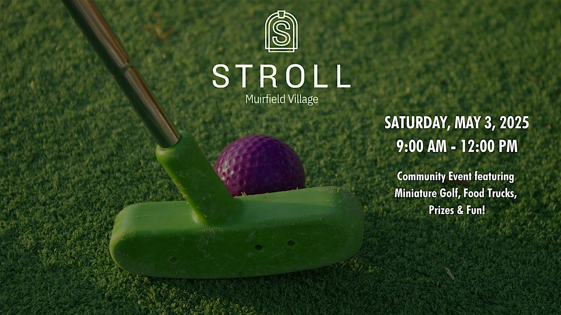 Stroll Mini-Muirfielders Mini-Golf Tournament | 8372 Muirfield Dr