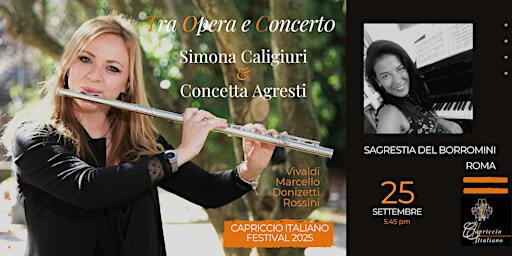 Capriccio Italiano Festival 2025: “TRA OPERA E CONCERTO” | Sagrestia del Borromini, Chiesa di Sant'Agnese in Agone (Piazza Navona)