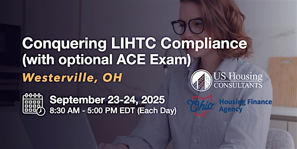 Conquering LIHTC Compliance (with Optional A.C.E Exam) - 09/23 & 09/24 | Quest Conference Center