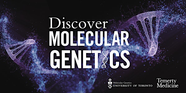 Grad Info Day (In-person) - MSc and PhD in Molecular Genetics | Medical Sciences Building, University of Toronto