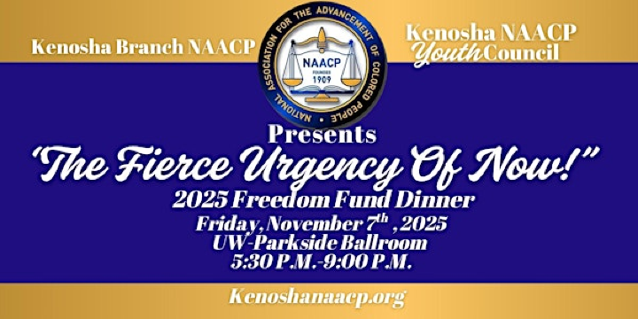 2025 Kenosha NAACP Freedom Fund | University for Wisconsin Parkside- Student Ballroom
