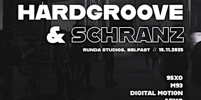 Hardgroove x Schranz | Belfast
