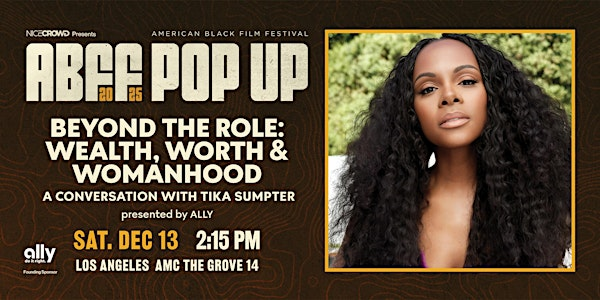 Beyond the Role: Wealth,Worth & Womanhood- A Conversation with Tika Sumpter | AMC The Grove 14